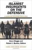 Islamist Insurgents on the Defensive: Al Qaeda and the Islamic State in 2016 a Small Wars Journal Anthology