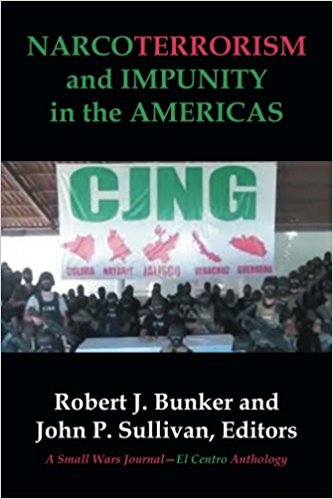 Narcoterrorism and Impunity in the Americas: A Small Wars Journal-El Centro Anthology