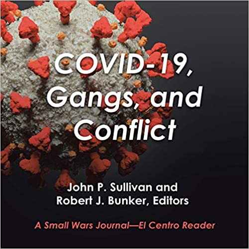 Covid-19, Gangs, and Conflict: A Small Wars Journal-El Centro Reader Image