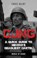 SWJ El Centro Book Review – CJNG: A Quick Guide to Mexico’s Deadliest Cartel Image