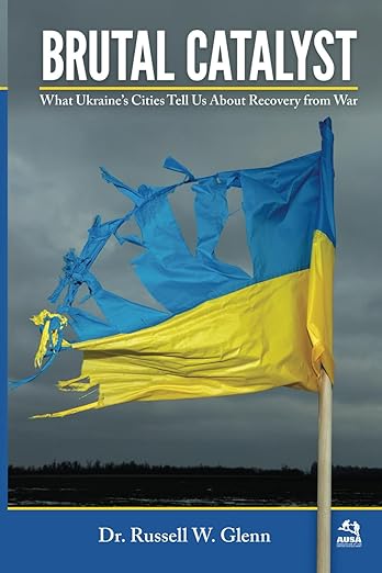 “Brutal Catalyst: What Ukraine’s Cities Tell Us About Recovery From War” Book Review