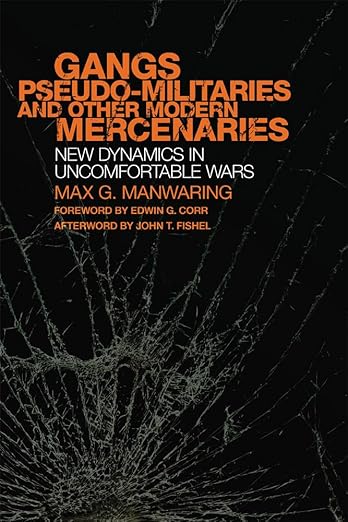 From Lenin to the Narcos: Manwaring’s Lessons on Political War in the Age of Paramilitaries